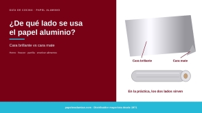 ¿De qué lado se usa el papel aluminio? Cara brillante vs cara mate